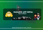 Nagarik App Nepal: Features, Benefits & How to Use It [Complete Guide 2082]