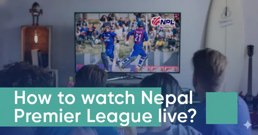 NPL Season 2: How to Watch Nepal Premier League Live, Free Options, Teams, and Full Schedule