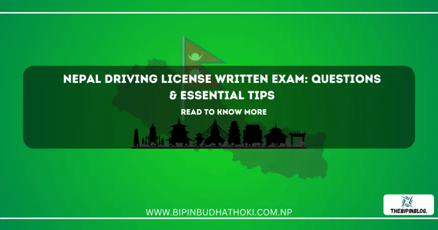 Nepal Driving License Written Exam: Questions & Essential Tips