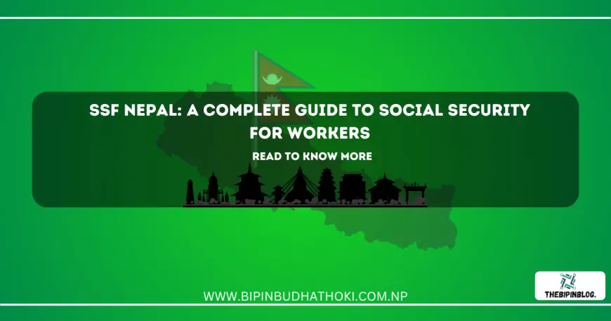 SSF Nepal: A Complete Guide to Social Security for Workers