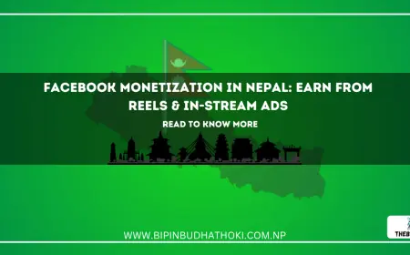 Facebook Monetization in Nepal: Earn from Reels & In-Stream Ads