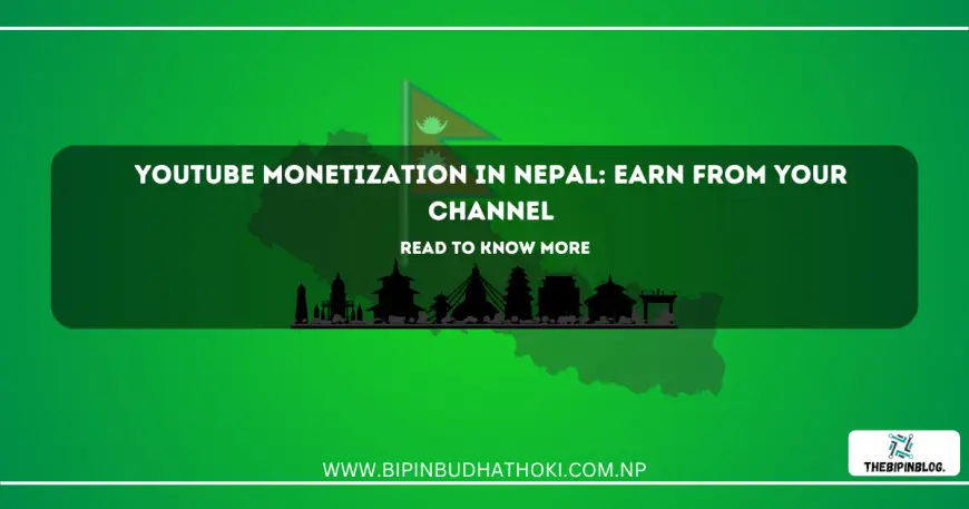 YouTube Monetization in Nepal: Earn from Your Channel